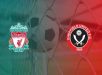 Nhận định Liverpool vs Sheffield Utd, 3h00 ngày 3/01
