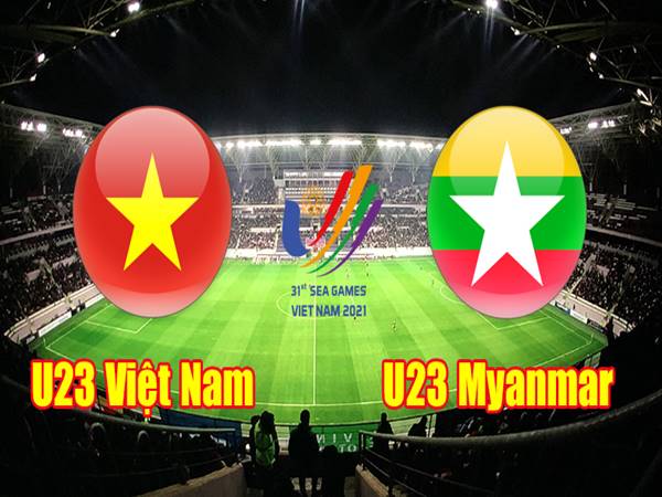 Nhận định U23 Việt Nam vs U23 Myanmar (19h00 ngày 13/5)