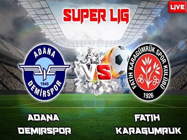 Soi kèo Karagumruk vs Adana Demirspor