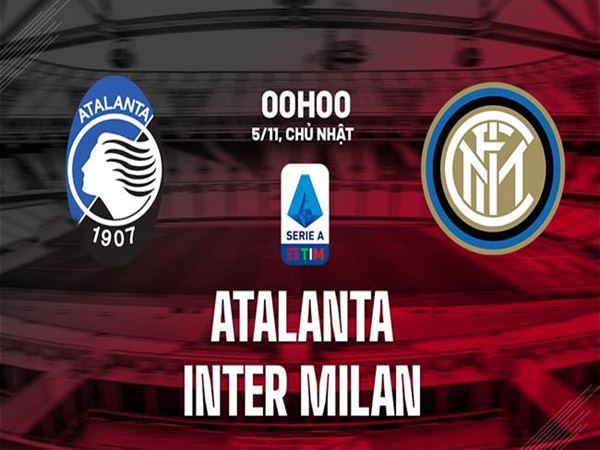 Nhận định Atalanta vs Inter Milan